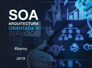 Arquitectura Orientada a Servicios Rberny 2021