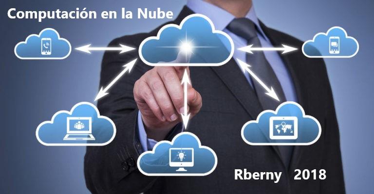 Computación en la Nube Rberny 2018