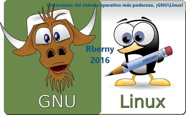 Crecimiento del sistema operativo más poderoso GNU-Linux Rberny 2016