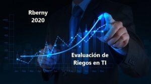 Evaluación de Riegos en TI Rberny 2021
