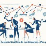 La herencia filosófica de cuestionarnos Rberny 2020