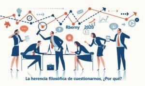 La herencia filosófica de cuestionarnos Rberny 2020