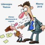Liderazgos tóxicos que afectan directamente al negocio Rberny 2021