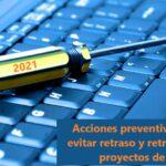 Acciones preventivas para evitar retraso y retrabajo en proyectos de TI Rberny 2021