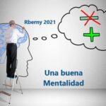 Una buena Mentalidad Rberny 2021