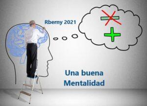 Una buena Mentalidad Rberny 2021