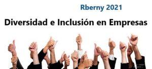 Diversidad e Inclusión en Empresas Rberny 2021