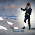 Gestión de Puntos Ciegos del Liderazgo Rberny 2021