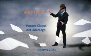 Gestión de Puntos Ciegos del Liderazgo Rberny 2021