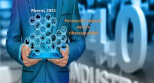 Formación Laboral para la ciberseguridad Rberny 2021