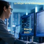 La Mujer en la Ciberseguridad Rberny 2021