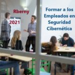 Formar a los Empleados en Seguridad Cibernética Rberny 2021