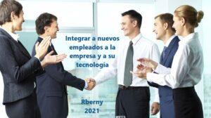 Integración de nuevos empleados y TI, Rberny 2021