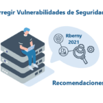 Vulnerabilidades de Seguridad - Rberny 2021 Recomendaciones