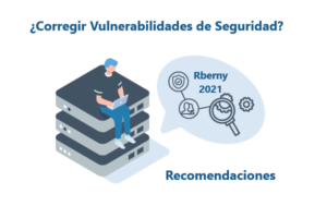 Vulnerabilidades de Seguridad - Rberny 2021 Recomendaciones