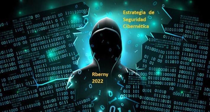 Estrategia de Seguridad Cibernética Rberny 2022