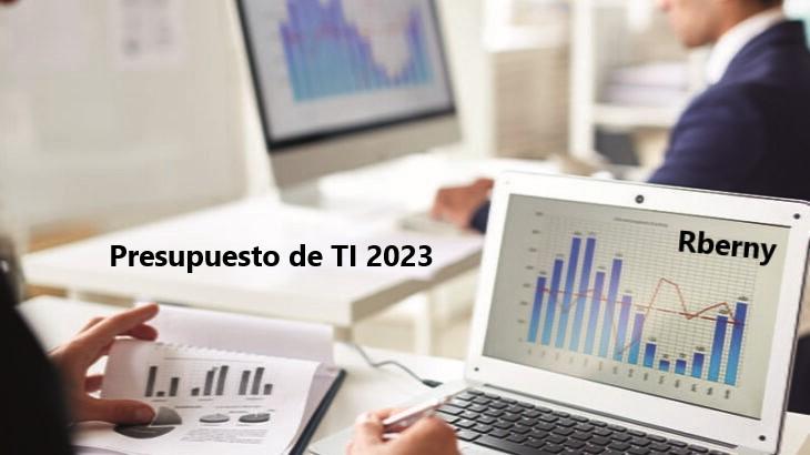 El Presupuesto de TI Rberny-2023