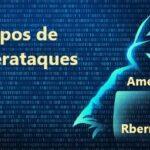 Tipos de ciberataques Amenazas Rberny - 2023