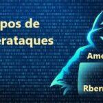 Tipos de ciberataques Amenazas Rberny - 2023