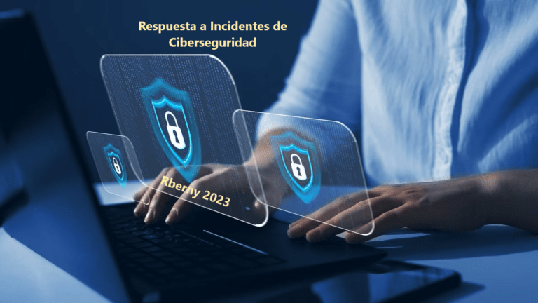 Respuesta a incidentes de Ciberseguridad rberny 2023