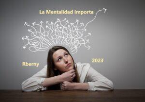 La Mentalidad Importa Rberny 2023