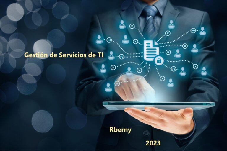 Gestión de Servicios de TI - Rberny 2023