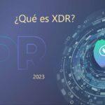 XDR que es - Rberny 2023