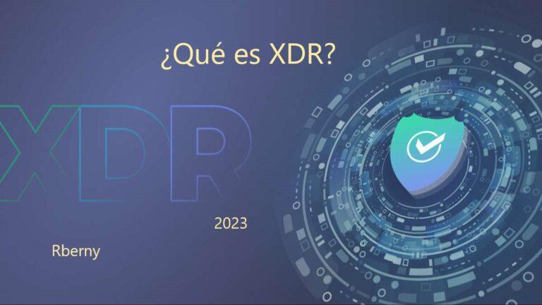 XDR que es - Rberny 2023