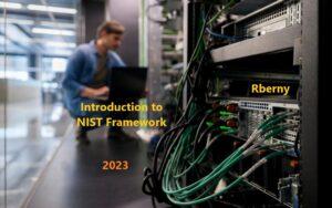 Introduction to NIST Framework Rberny 2023